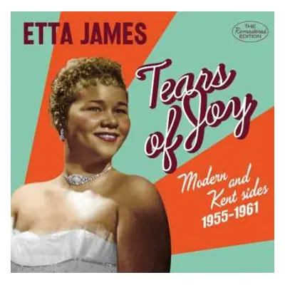 CD Etta James: Tears Of Joy (Modern And Kent Sides 1955-1961)