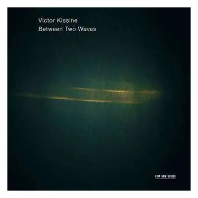 CD Victor Kissine: Between Two Waves