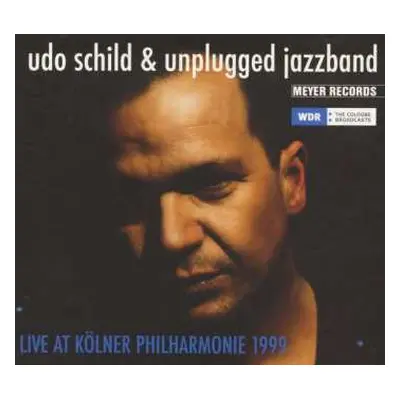 CD Udo Schild: Live At Kölner Philharmonie 1999