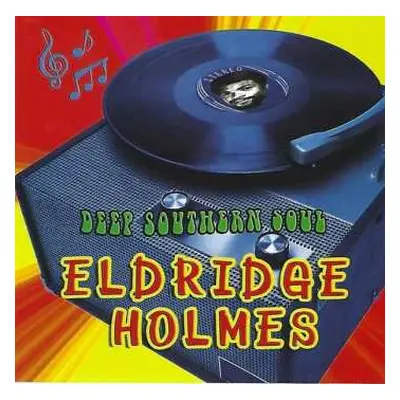 CD Eldridge Holmes: Deep Southern Soul