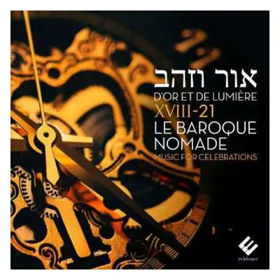 CD XVIII-21 Le Baroque Nomade: D'Or Et De Lumière / Music For Celebrations