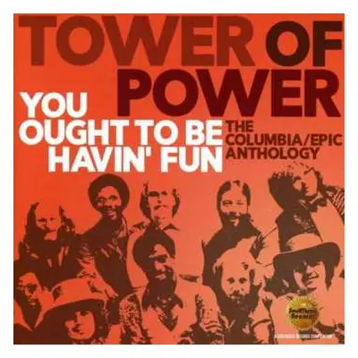 2CD Tower Of Power: You Ought To Be Havin' Fun (The Columbia/Epic Anthology)