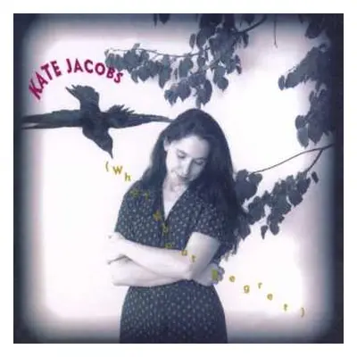 CD Kate Jacobs: (What About Regret)