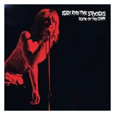 LP The Stooges: Scene Of The Crime LTD | CLR