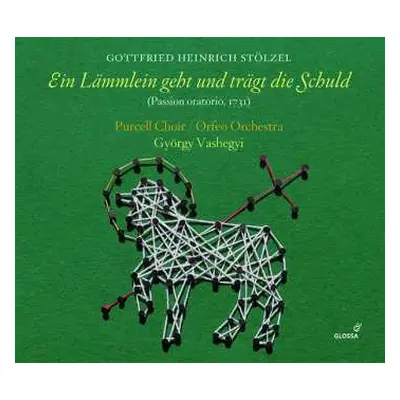 CD Purcell Choir Budapest: Ein Lämmlein Geht Und Trägt Die Schuld (Passion Oratorio, 1731)