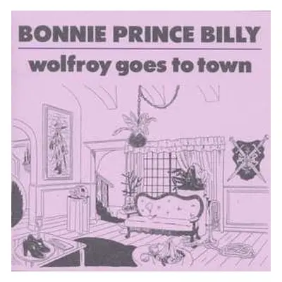 LP Bonnie "Prince" Billy: Wolfroy Goes To Town