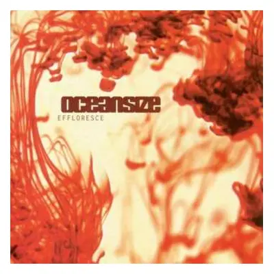 2LP Oceansize: Effloresce CLR