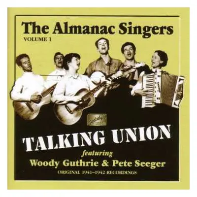 CD The Almanac Singers: Talking Union, Vol. 1