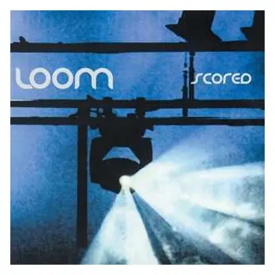 2CD Loom: Scored (Live)