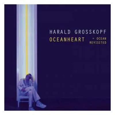 2LP Harald Grosskopf: Oceanheart + Ocean Revisited DLX | LTD | NUM