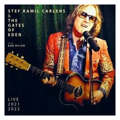 2CD Stef Kamil Carlens & The Gates Of Eden: Play Bob Dylan Live 2021 2022