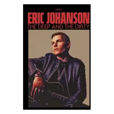 CD Eric Johanson: The Deep And The Dirty