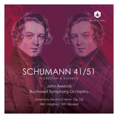 CD Robert Schumann: Symphonie Nr.4 (in Der Originalfassung 1841 & In Der Revidierten Version 185