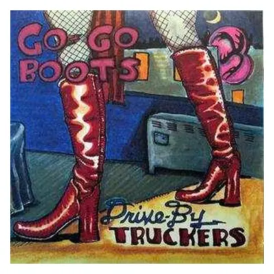 2LP Drive-By Truckers: Go-Go Boots