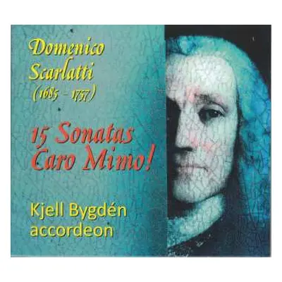 CD Domenico Scarlatti: 15 Sonatas Caro Mimo!