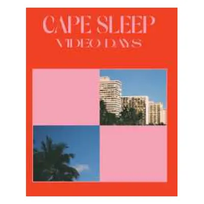 LP Cape Sleep: Video Days