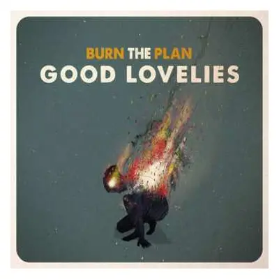 LP The Good Lovelies: Burn The Plan