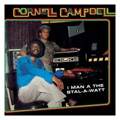 LP Cornell Campbell: I Man A The Stal-A-Watt