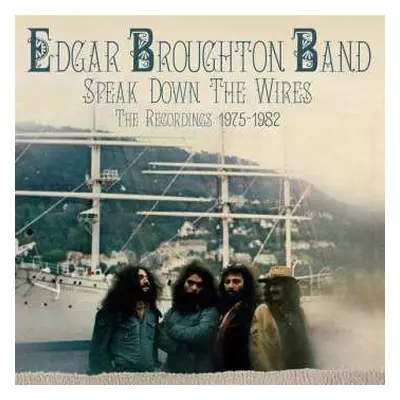 4CD/Box Set The Edgar Broughton Band: Speak Down The Wires: The Recordings 1975-1982