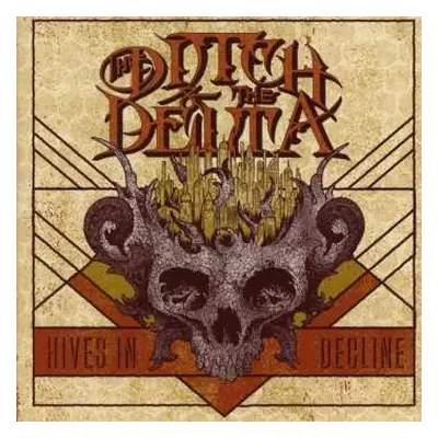 CD The Ditch And The Delta: Hives In Decline