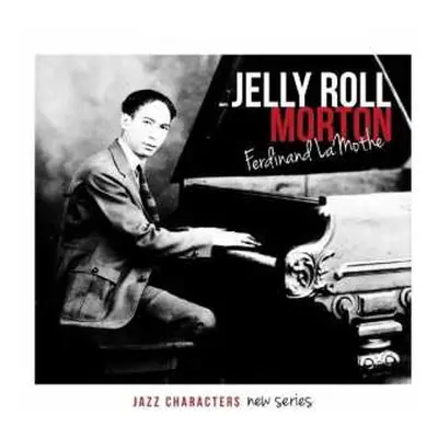 3CD Jelly Roll Morton: Ferdinand Lamothe