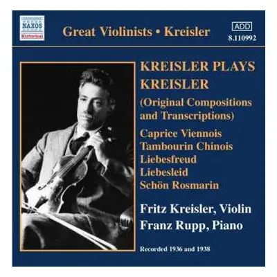 CD Fritz Kreisler: Kreisler Plays Kreisler