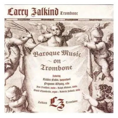 CD Larry Zalkind: Baroque Music On The Trombone