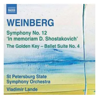 CD Mieczysław Weinberg: Symphony No. 12 'In Memoriam D. Shostakovich', The Golden Key - Ballet S