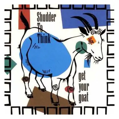 CD Shudder To Think: Get Your Goat