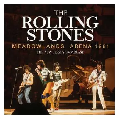 CD The Rolling Stones: Meadowlands Arena 1981 - The New Jersey Broadcast