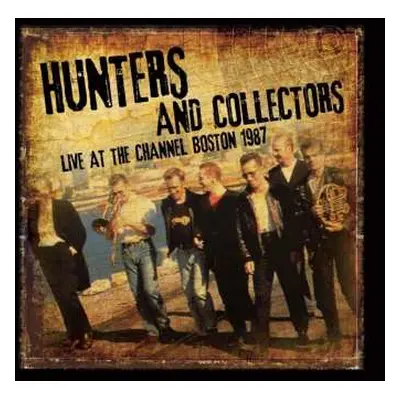 CD Hunters & Collectors: Live at the Channel Boston 1987