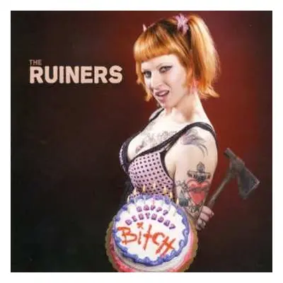 CD The Ruiners: Happy Birthday Bitch