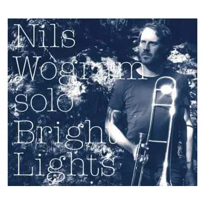 CD Nils Wogram: Bright Lights