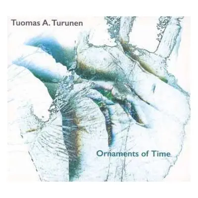 CD Tuomas Turunen: Ornaments Of Time