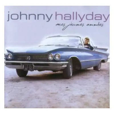 CD Johnny Hallyday: Mes Jeunes Années