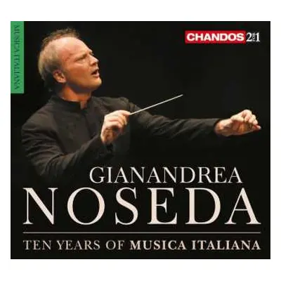 2CD Gianandrea Noseda: Ten Years Of Musica Italiana