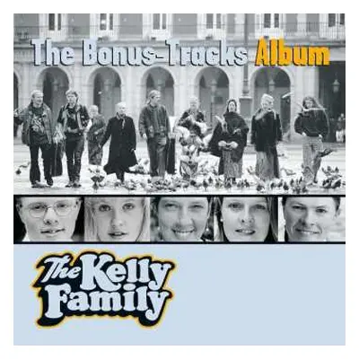 CD The Kelly Family: The Bonus-Tracks Album