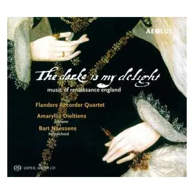 SACD Bart Naessens: The Darke Is My Delight - Music Of Renaissance England