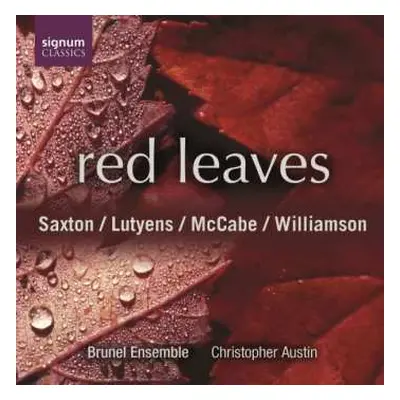 CD Robert Saxton: Orchestermusik Des 20.jahrhunderts "red Leaves"