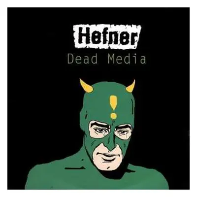 LP Hefner: Dead Media