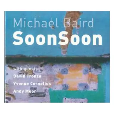 CD Michael Baird: Soon Soon DIGI