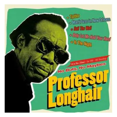 CD Professor Longhair: No Buts, No Maybes (Hot In New Orleans! - The 1949-1957 Recordings)