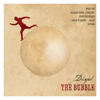 LP Dánjal: The Bubble