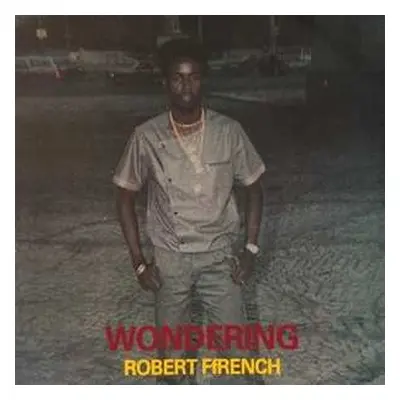 LP Robert Ffrench: Wondering LTD