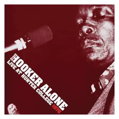 2LP John Lee Hooker: Alone: Live at Hunter College 1976