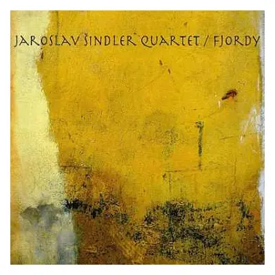 CD Jaroslav Šindler Quartet: Fjordy