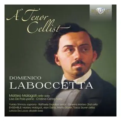 CD Domenico Laboccetta: Kammermusik Mit Cello & Lieder - "a Tenor Cellist"