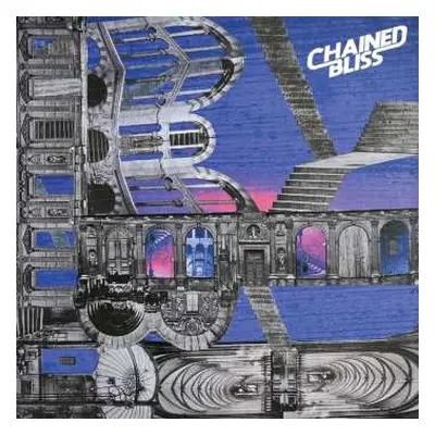 LP Chained Bliss: Chained Bliss