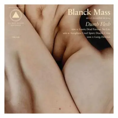 CD Blanck Mass: Dumb Flesh