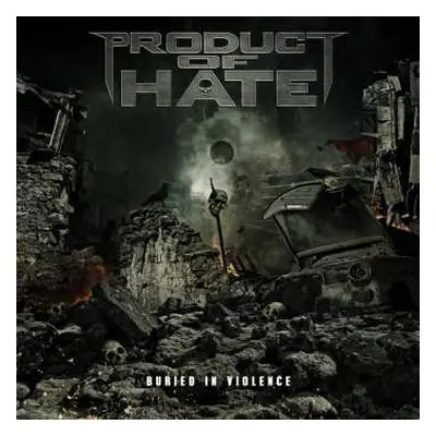 CD PRODUCT OF HATE: Buried In Violence